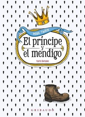 PRÍNCIPE Y EL MENDIGO, EL | 9788412804607 | TWAIN, MARK | Llibreria Drac - Librería de Olot | Comprar libros en catalán y castellano online