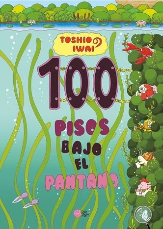 100 PISOS BAJO EL PANTANO | 9788416427673 | IWAI, TOSHIO | Llibreria Drac - Librería de Olot | Comprar libros en catalán y castellano online
