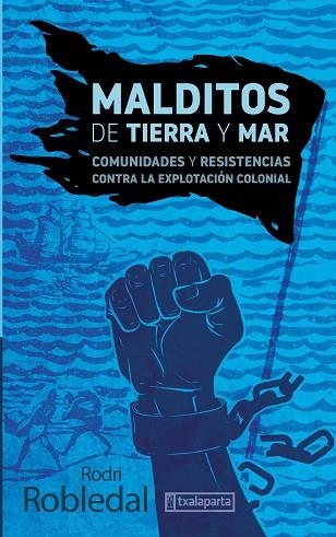 MALDITOS DE TIERRA Y MAR | 9788419319128 | ROBLEDAL, RODRI | Llibreria Drac - Librería de Olot | Comprar libros en catalán y castellano online