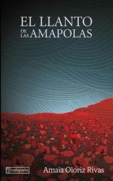 LLANTO DE LAS AMAPOLAS, EL | 9788419319289 | OLORIZ, AMAIA | Llibreria Drac - Librería de Olot | Comprar libros en catalán y castellano online