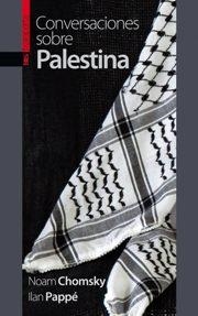 CONVERSACIONES SOBRE PALESTINA | 9788416350537 | CHOMSKY, NOAM; PAPPÉ, ILAN | Llibreria Drac - Librería de Olot | Comprar libros en catalán y castellano online