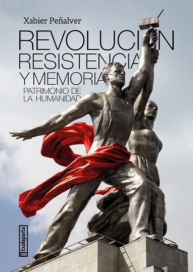 REVOLUCIÓN RESISTENCIA Y MEMORIA | 9788418252952 | PEÑALVER, XABIER | Llibreria Drac - Librería de Olot | Comprar libros en catalán y castellano online