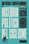 UN SEGLE COSTA AMUNT UNA HISTORIA POLITICA DEL CICLISME | 9788419719928 | USALL, RAMON | Llibreria Drac - Librería de Olot | Comprar libros en catalán y castellano online