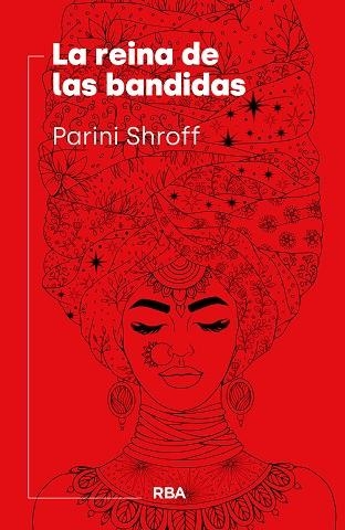 REINA DE LAS BANDIDAS, LA | 9788411325257 | SHROFF, PARINI | Llibreria Drac - Librería de Olot | Comprar libros en catalán y castellano online