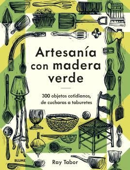 ARTESANÍA CON MADERA VERDE | 9788419785886 | TABOR, RAY | Llibreria Drac - Librería de Olot | Comprar libros en catalán y castellano online