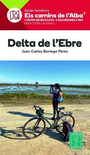 DELTA DE L'EBRE (ELS CAMINS DE L'ALBA) | 9788470111020 | BORREGO, JUAN CARLOS | Llibreria Drac - Llibreria d'Olot | Comprar llibres en català i castellà online