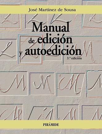 MANUAL DE EDICIÓN Y AUTOEDICIÓN | 9788436848953 | MARTÍNEZ DE SOUSA, JOSÉ | Llibreria Drac - Librería de Olot | Comprar libros en catalán y castellano online
