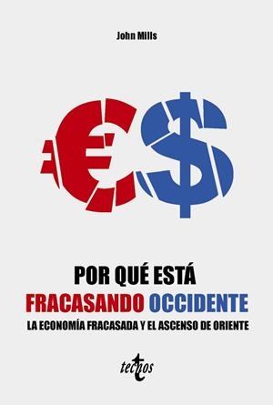 POR QUÉ ESTÁ FRACASANDO OCCIDENTE | 9788430990016 | MILLS, JOHN | Llibreria Drac - Librería de Olot | Comprar libros en catalán y castellano online