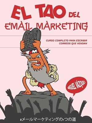 TAO DEL EMAIL MARKETING, EL | 9788441550179 | VÁZQUEZ SAGASTA, MIGUEL | Llibreria Drac - Librería de Olot | Comprar libros en catalán y castellano online
