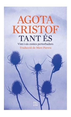 TANT ÉS | 9788419960177 | KRISTOF, AGOTA | Llibreria Drac - Llibreria d'Olot | Comprar llibres en català i castellà online
