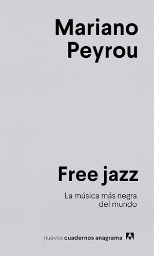 FREE JAZZ | 9788433924278 | PEYROU, MARIANO | Llibreria Drac - Llibreria d'Olot | Comprar llibres en català i castellà online