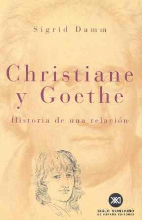 CHISTIANE Y GOETHE | 9788432310560 | DAMM, SIGRID | Llibreria Drac - Librería de Olot | Comprar libros en catalán y castellano online
