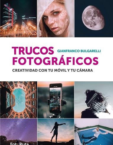 TRUCOS FOTOGRÁFICOS | 9788412767919 | BULGARELLI, GIANFRANCO | Llibreria Drac - Llibreria d'Olot | Comprar llibres en català i castellà online