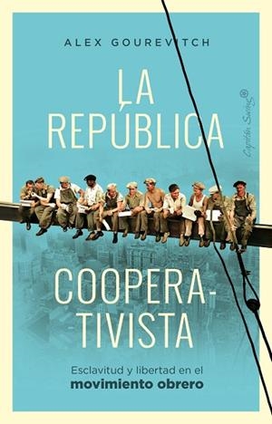 REPÚBLICA COOPERATIVISTA, LA | 9788412779905 | GOUREVITCH, ALEXANDER | Llibreria Drac - Librería de Olot | Comprar libros en catalán y castellano online