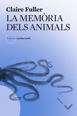 MEMÒRIA DELS ANIMALS, LA | 9788412801019 | FULLER, CLAIRE | Llibreria Drac - Librería de Olot | Comprar libros en catalán y castellano online