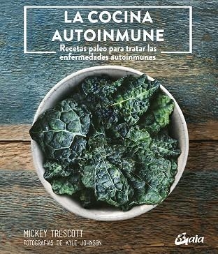 COCINA AUTOINMUNE, LA | 9788411080422 | TRESCOTT, MICKEY | Llibreria Drac - Librería de Olot | Comprar libros en catalán y castellano online