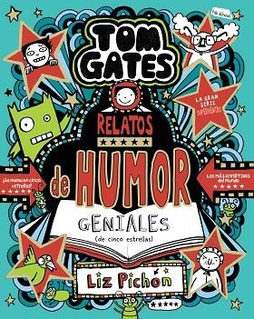 TOM GATES, 21. RELATOS DE HUMOR GENIALES (DE CINCO ESTRELLAS) | 9788469642566 | PICHON, LIZ | Llibreria Drac - Librería de Olot | Comprar libros en catalán y castellano online
