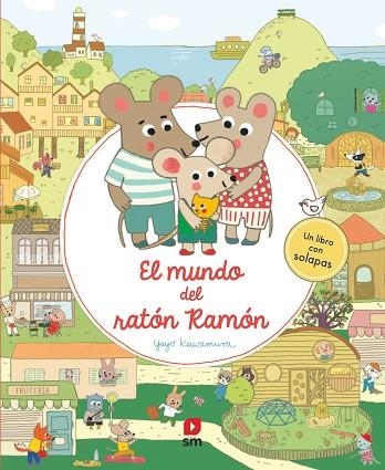 MUNDO DEL RATÓN RAMÓN, EL | 9788411821759 | KAWAMURA, YAYO | Llibreria Drac - Librería de Olot | Comprar libros en catalán y castellano online
