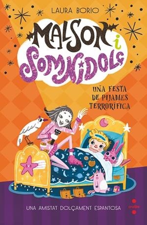 UNA FESTA DE PIJAMES TERRORÍFICA (MALSON I SOMNIDOLÇ 2) | 9788466157513 | BORIO, LAURA | Llibreria Drac - Librería de Olot | Comprar libros en catalán y castellano online