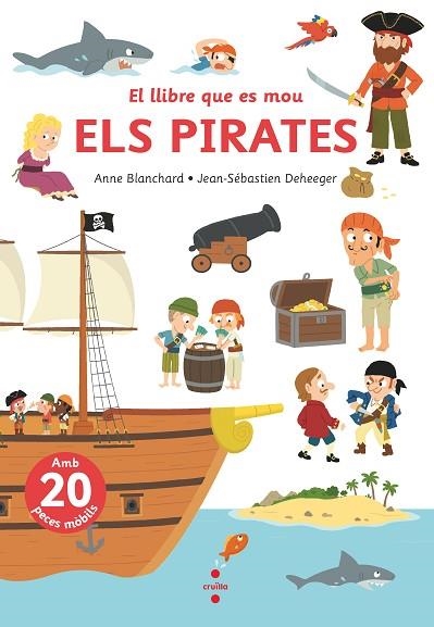 PIRATES, ELS (EL LLIBRE QUE ES MOU) | 9788466156783 | BLANCHARD, ANNE | Llibreria Drac - Librería de Olot | Comprar libros en catalán y castellano online
