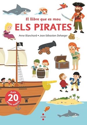 PIRATES, ELS (EL LLIBRE QUE ES MOU) | 9788466156783 | BLANCHARD, ANNE | Llibreria Drac - Llibreria d'Olot | Comprar llibres en català i castellà online