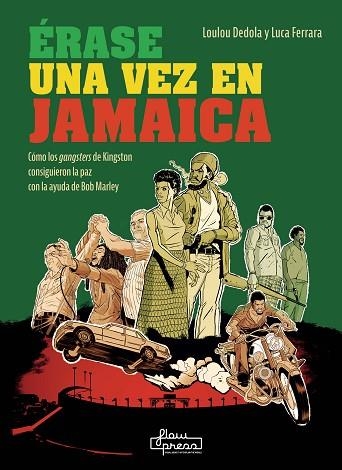 ÉRASE UNA VEZ EN JAMAICA | 9788412780918 | DEDOLA, LOULOU; FERRARA, LUCA | Llibreria Drac - Librería de Olot | Comprar libros en catalán y castellano online