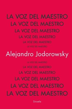 VOZ DEL MAESTRO, LA | 9788419942753 | JODOROWSKY, ALEJANDRO | Llibreria Drac - Llibreria d'Olot | Comprar llibres en català i castellà online