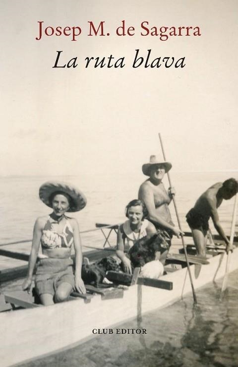 RUTA BLAVA, LA | 9788473294362 | DE SAGARRA, JOSEP MARIA | Llibreria Drac - Librería de Olot | Comprar libros en catalán y castellano online