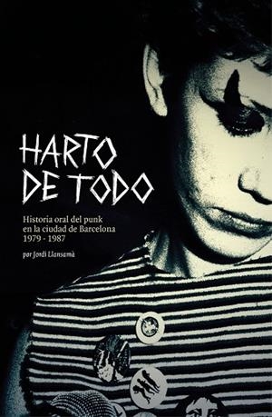 HARTO DE TODO | 9788412782448 | LLANSAMÀ, JORDI | Llibreria Drac - Librería de Olot | Comprar libros en catalán y castellano online