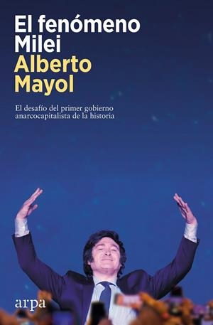 FENÓMENO MILEI, EL | 9788419558848 | MAYOL, ALBERTO | Llibreria Drac - Llibreria d'Olot | Comprar llibres en català i castellà online