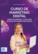CURSO DE MARKETING DIGITAL. CÓMO ELABORAR Y EJECUTAR UN PLAN DE MARKETING DIGITA | 9788410181069 | MORENO, ROSA MARÍA | Llibreria Drac - Librería de Olot | Comprar libros en catalán y castellano online