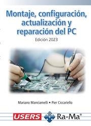 MONTAJE, CONFIGURACIÓN, ACTUALIZACIÓN Y REPARACIÓN DEL PC. EDICIÓN 2023 | 9788419857736 | USER | Llibreria Drac - Librería de Olot | Comprar libros en catalán y castellano online