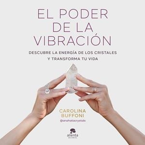 PODER DE LA VIBRACIÓN, EL | 9788413443379 | BUFFONI, CAROLINA | Llibreria Drac - Librería de Olot | Comprar libros en catalán y castellano online