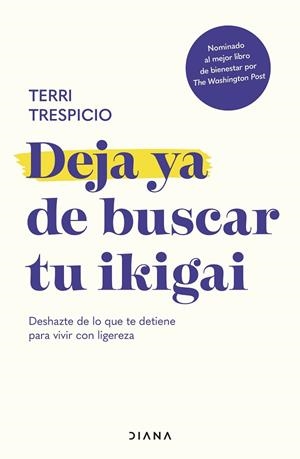 DEJA YA DE BUSCAR TU IKIGAI | 9788411191609 | TRESPICIO, TERRI | Llibreria Drac - Librería de Olot | Comprar libros en catalán y castellano online