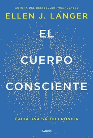 CUERPO CONSCIENTE, EL | 9788449342561 | LANGER, ELLEN J. | Llibreria Drac - Librería de Olot | Comprar libros en catalán y castellano online