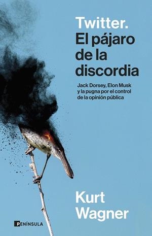TWITTER. EL PÁJARO DE LA DISCORDIA | 9788411002677 | WAGNER, KURT | Llibreria Drac - Librería de Olot | Comprar libros en catalán y castellano online