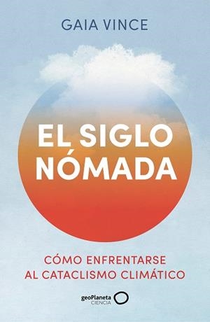 SIGLO NÓMADA, EL | 9788408288381 | VINCE, GAIA | Llibreria Drac - Librería de Olot | Comprar libros en catalán y castellano online