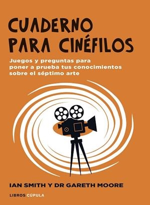 CUADERNO PARA CINÉFILOS | 9788448040536 | HAYDN SMITH, IAN; MOORE, GARETH | Llibreria Drac - Llibreria d'Olot | Comprar llibres en català i castellà online