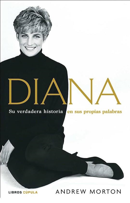 DIANA: SU VERDADERA HISTORIA | 9788448040802 | MORTON, ANDREW | Llibreria Drac - Librería de Olot | Comprar libros en catalán y castellano online