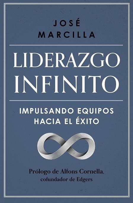 LIDERAZGO INFINITO | 9788498755770 | MARCILLA, JOSÉ | Llibreria Drac - Llibreria d'Olot | Comprar llibres en català i castellà online