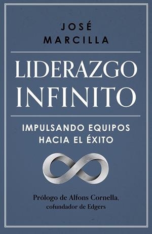 LIDERAZGO INFINITO | 9788498755770 | MARCILLA, JOSÉ | Llibreria Drac - Llibreria d'Olot | Comprar llibres en català i castellà online