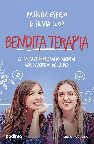 BENDITA TERAPIA | 9788448041168 | ESPEJO, PATRICIA; LLOP, SILVIA | Llibreria Drac - Librería de Olot | Comprar libros en catalán y castellano online