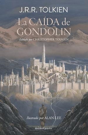 CAÍDA DE GONDOLIN, LA | 9788445017067 | TOLKIEN, J. R. R. | Llibreria Drac - Librería de Olot | Comprar libros en catalán y castellano online