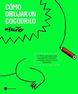 CÓMO DIBUJAR UN COCODRILO | 9788419812643 | PUÑO | Llibreria Drac - Librería de Olot | Comprar libros en catalán y castellano online