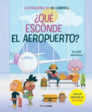 ¿QUÉ ESCONDE EL AEROPUERTO? LIBRO CON SOLAPAS | 9788408279297 | SAMBA, GINA; CAMPBELL, VIV | Llibreria Drac - Librería de Olot | Comprar libros en catalán y castellano online