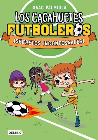 ¡SECRETOS INCONFESABLES! (LOS CACAHUETES FUTBOLEROS 3) | 9788408289104 | PALMIOLA, ISAAC | Llibreria Drac - Librería de Olot | Comprar libros en catalán y castellano online