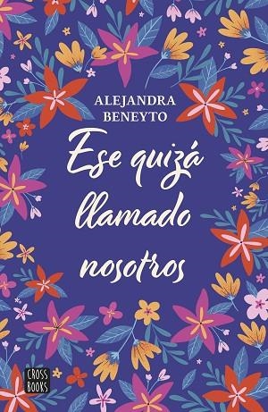 ESE QUIZÁ LLAMADO NOSOTROS | 9788408282204 | BENEYTO, ALEJANDRA | Llibreria Drac - Librería de Olot | Comprar libros en catalán y castellano online