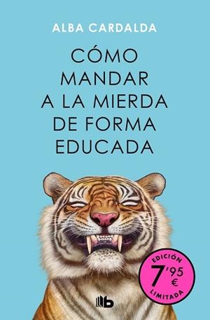 CÓMO MANDAR A LA MIERDA DE FORMA EDUCADA (EDICIÓN LIMITADA) | 9788413149349 | CARDALDA, ALBA | Llibreria Drac - Librería de Olot | Comprar libros en catalán y castellano online