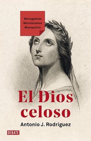DIOS CELOSO, EL | 9788419642745 | RODRÍGUEZ, ANTONIO J. | Llibreria Drac - Llibreria d'Olot | Comprar llibres en català i castellà online