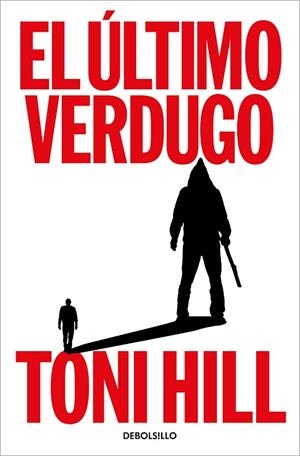 ÚLTIMO VERDUGO, EL (TRILOGIA DEL VERDUGO 1) | 9788466376792 | HILL, TONI | Llibreria Drac - Llibreria d'Olot | Comprar llibres en català i castellà online
